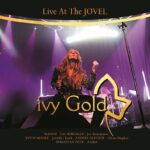 IVY GOLD Announces First Live Release “Live At The Jovel” Out On June 17, 2022